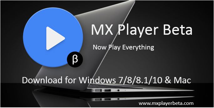 MX Player Beta for pc windows 7 8 10 mac