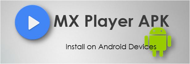 download mx player apk for android phones