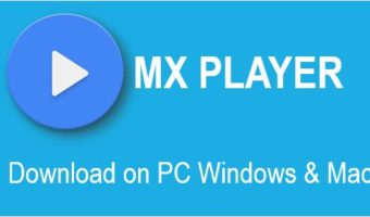 MX Player for PC Laptop Windows 7 8 10 Mac Download